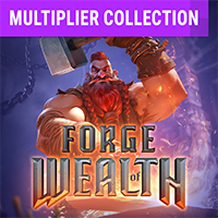 Forge of Wealth — Slots — Taya365